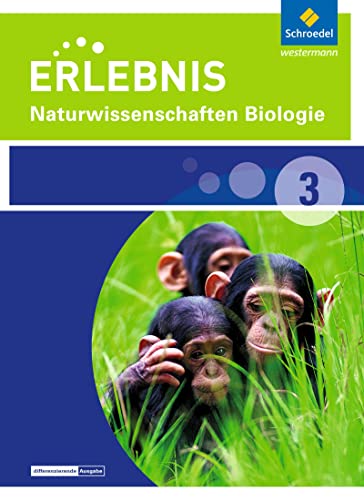 Erlebnis Naturwissenschaften - Differenzierende Ausgabe 2014 für Nordrhein-Westfalen: Schülerband 3 Biologie